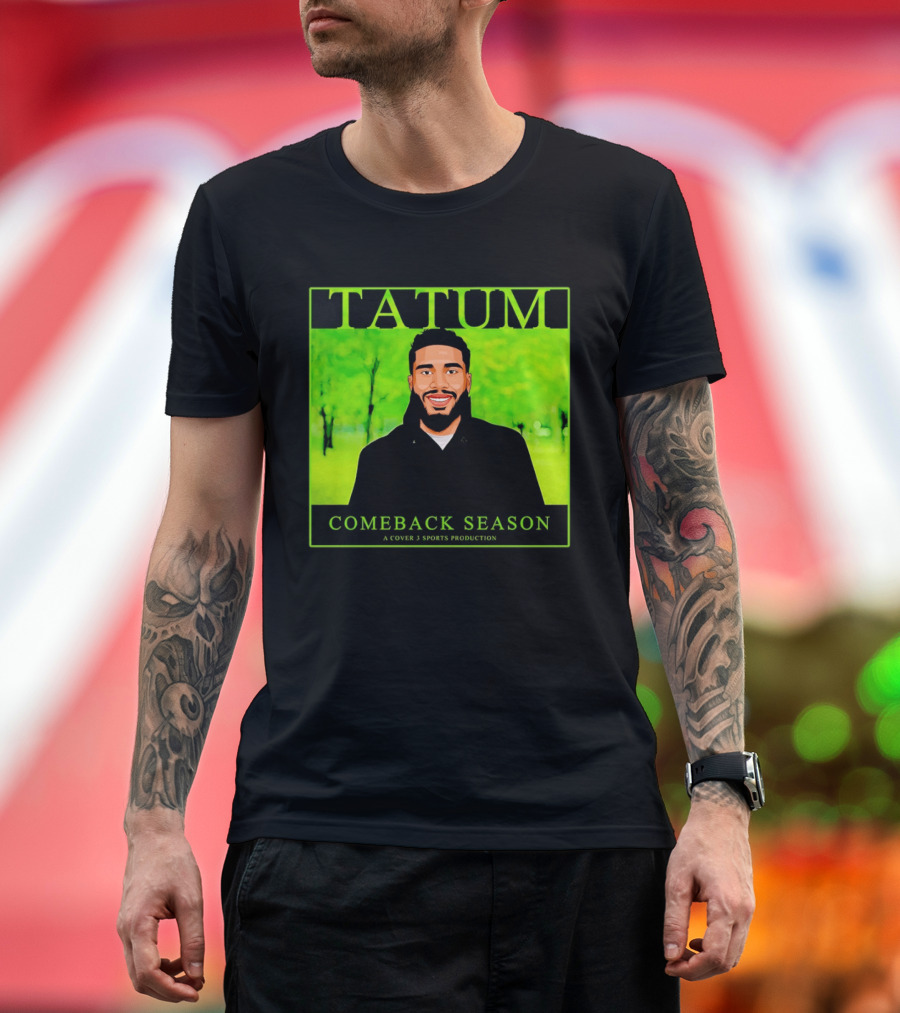 Tatum Comeback Season A Cover 3 Sports Production T-Shirt
