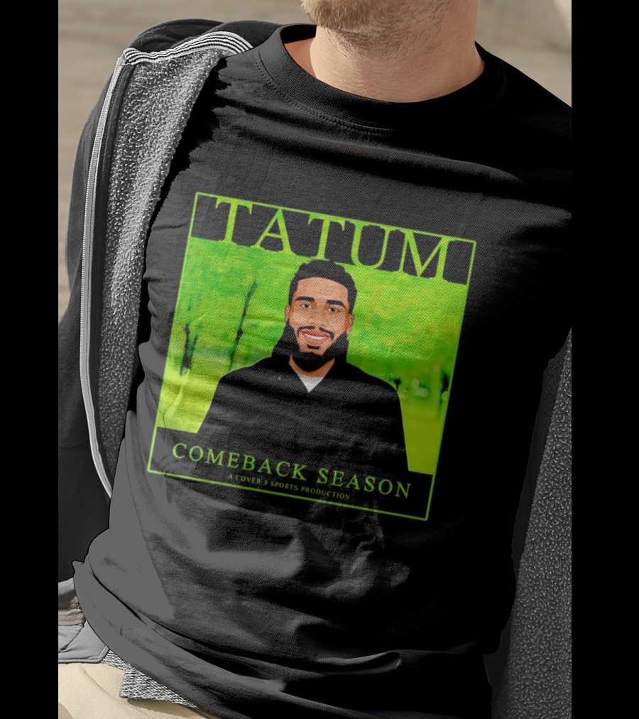 Tatum Comeback Season A Cover 3 Sports Production T-Shirt