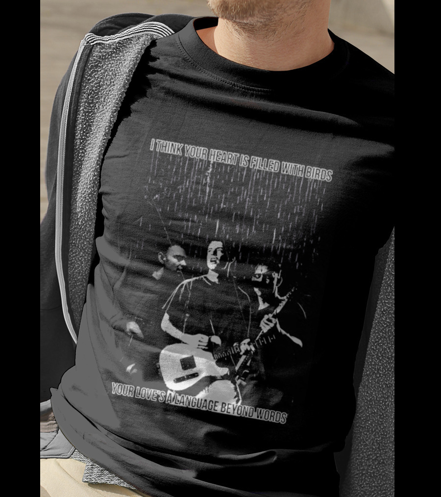 Wunderhorse I Think Heart Is Filled With Birds Your Love's A Language Beyond Words T-Shirt