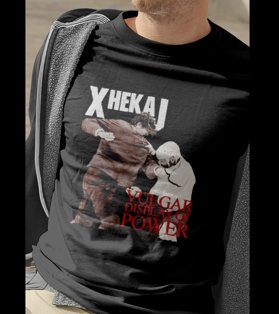 Xhekaj Vulgar Display Of Power Hockey Fight T-Shirt