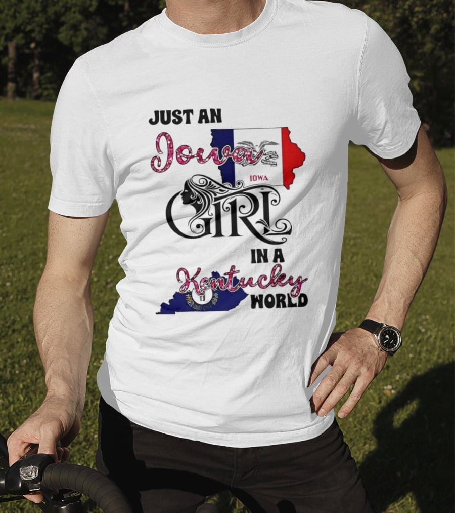 Just An Iowa Girl In A Kentucky World State Map T-Shirt