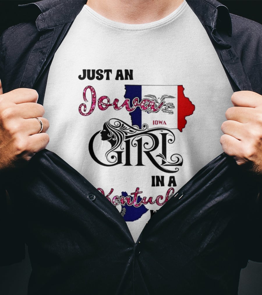 Just An Iowa Girl In A Kentucky World State Map T-Shirt