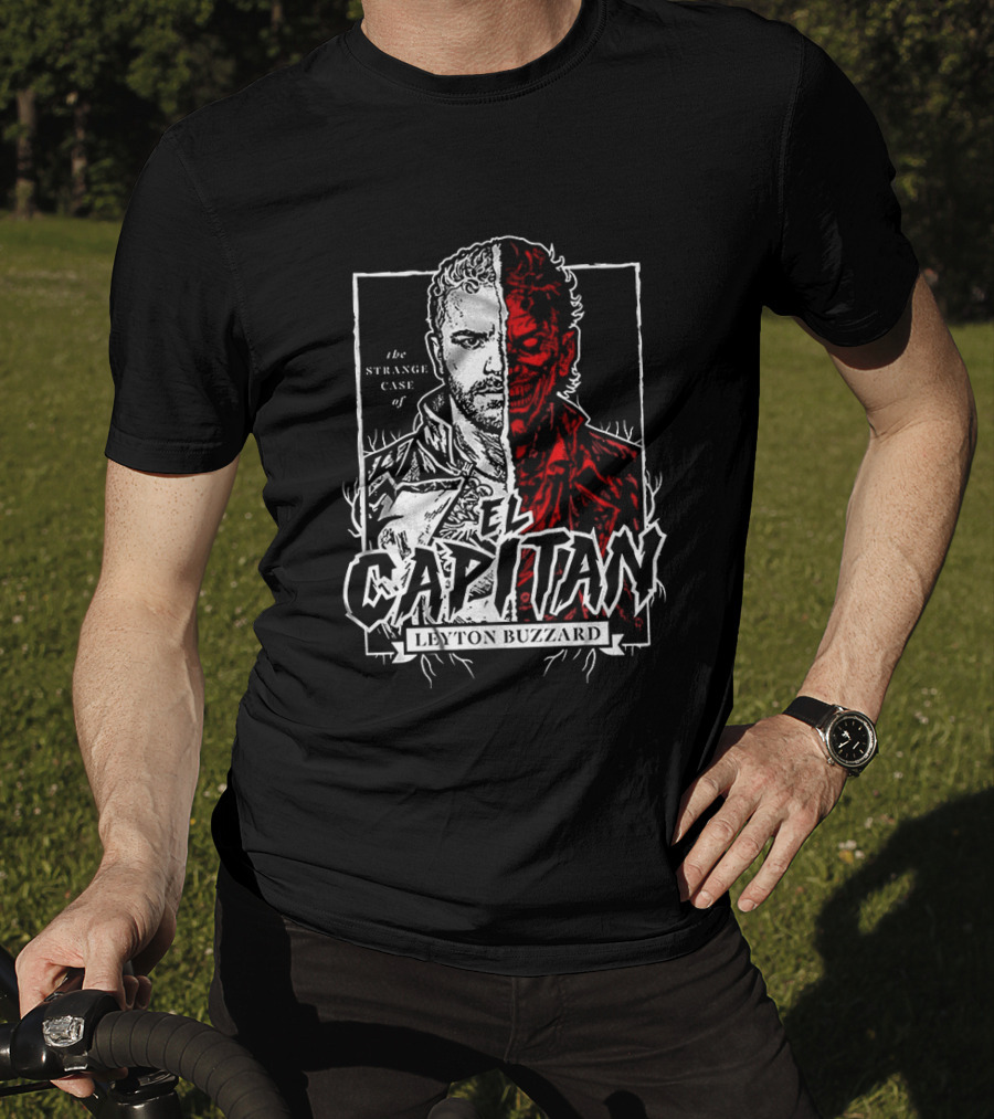 The Strange Case Of El Capitan Leyton Buzzard T-Shirt