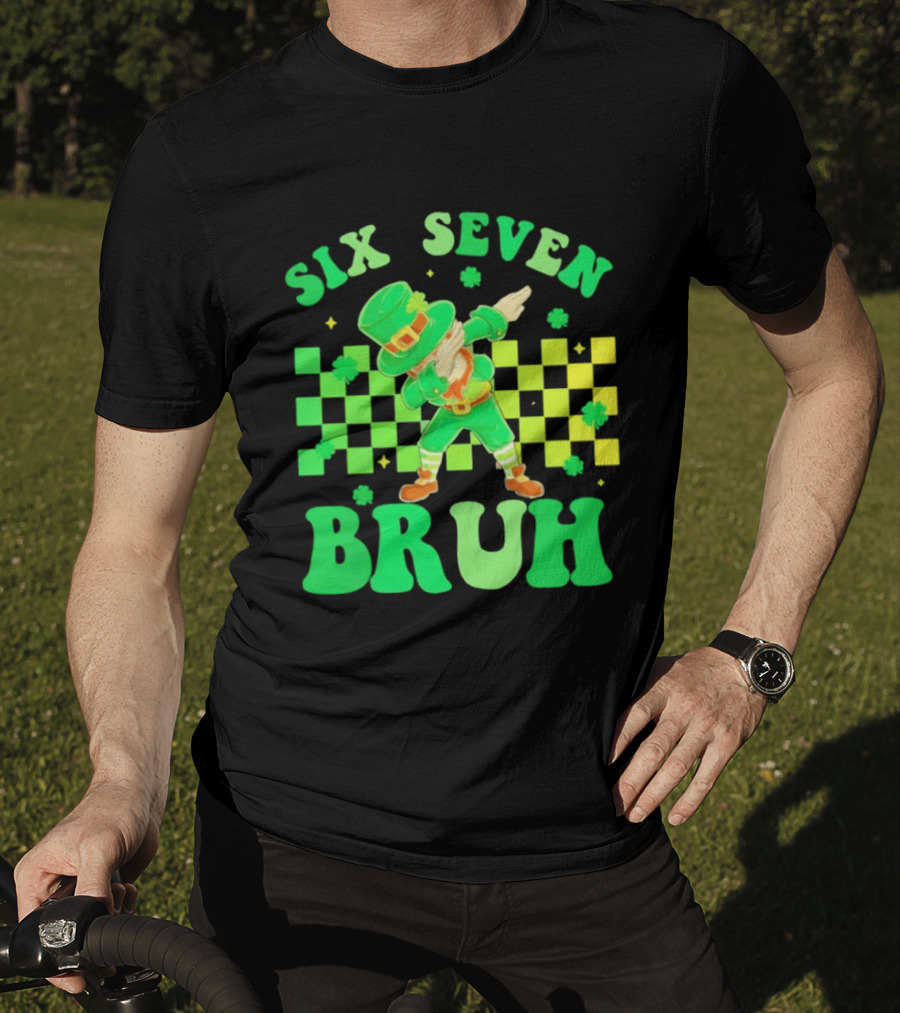 Six Seven Bruh St Patrick's Day Leprechaun Dab Meme 67 T-Shirt