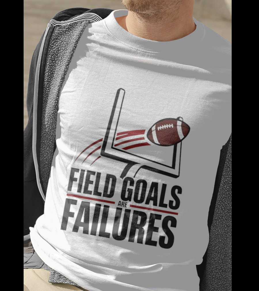 Field Goals Are Failures Football Uprights And Ball T-Shirt