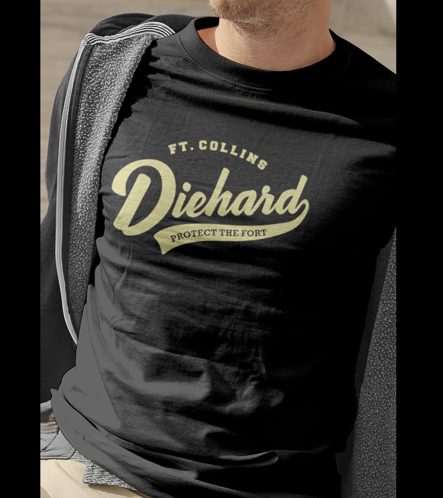 Ft Collins Diehard Protect The Fort T-Shirt