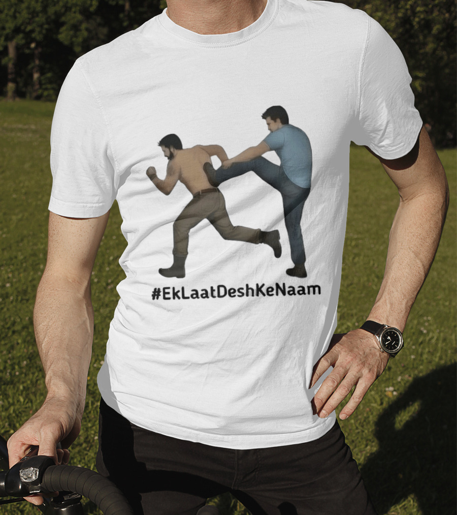 #EkLaatDeshKeNaam Man Kicking Another Man From Behind T-Shirt