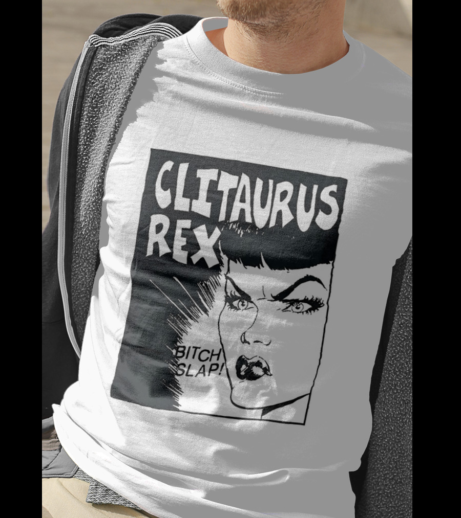 Clitaurus Rex Bitch Slap Retro Punk T-Shirt