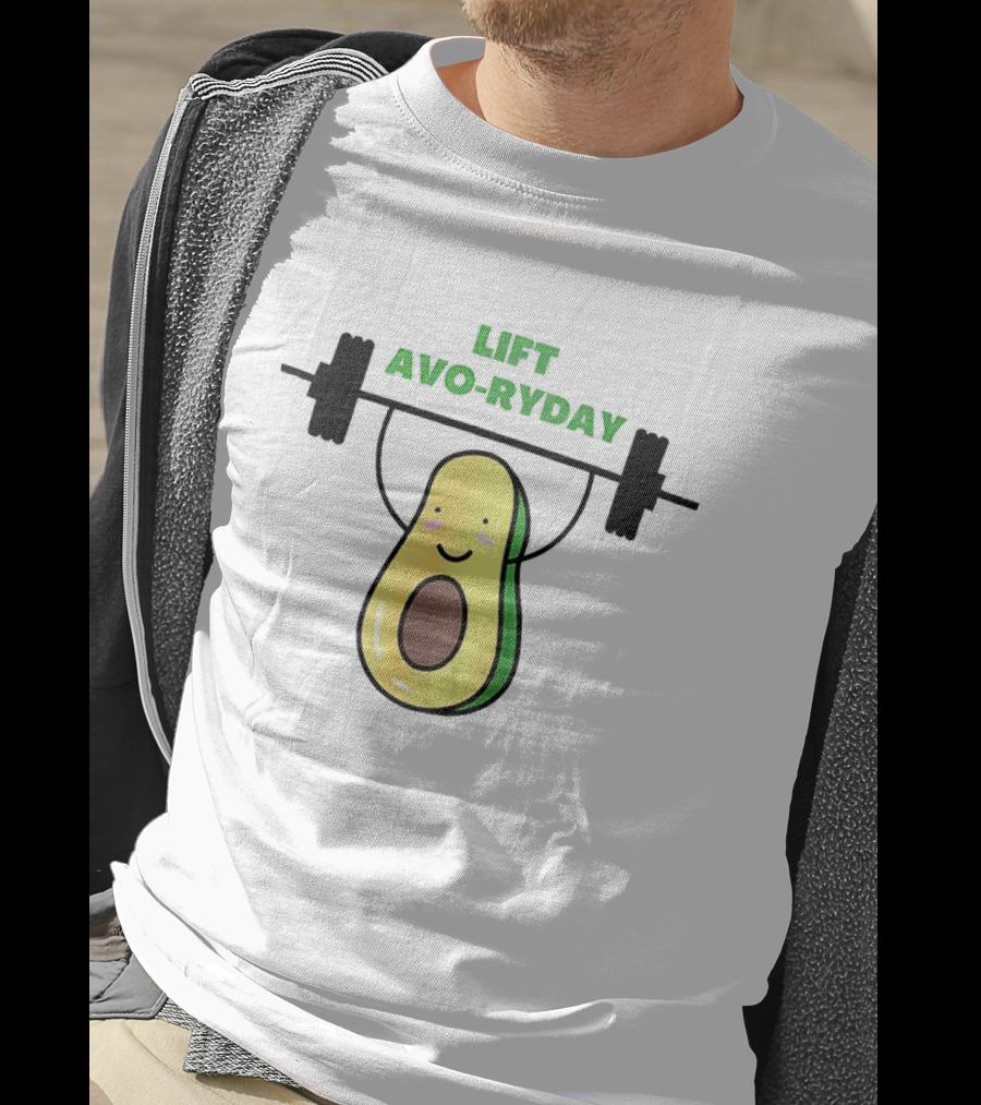 Lift Avo Ryday Avocado Weightlifting Workout Cute Fitness T-Shirt