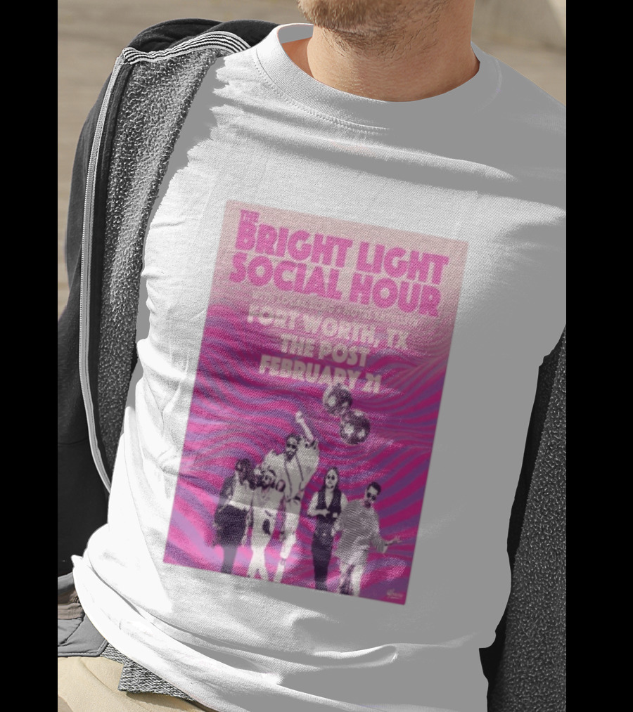 The Bright Light Social Hour Fort Worth TX Feb 21 The Post With Local Echo Hotel Satellite T-Shirt