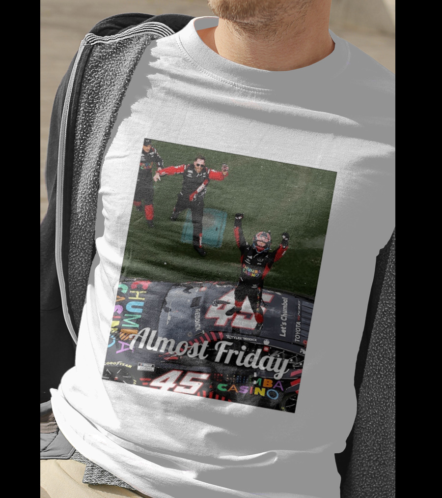 Tyler Reddick 45 NASCAR Daytona 500 Celebration Almost Friday T-Shirt