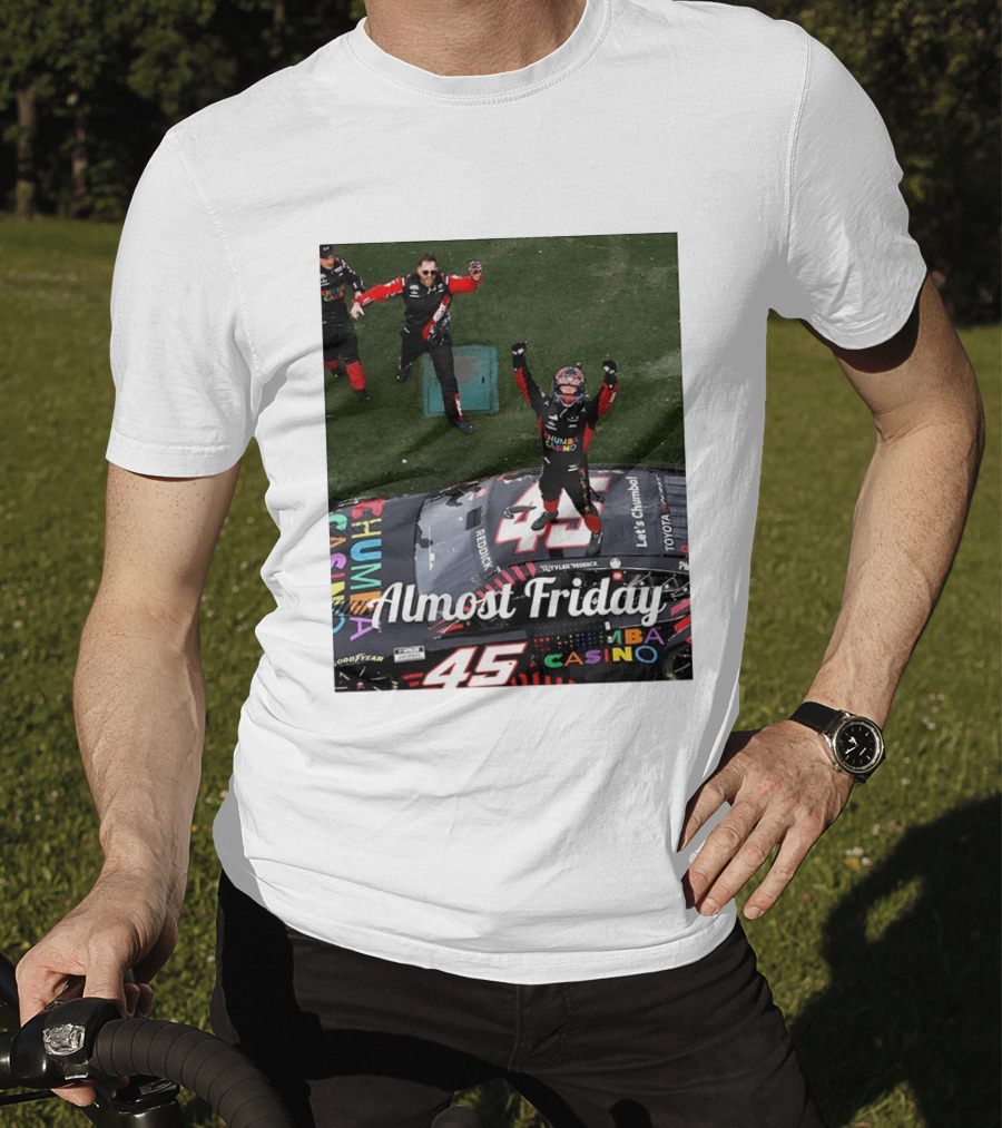 Tyler Reddick 45 NASCAR Daytona 500 Celebration Almost Friday T-Shirt