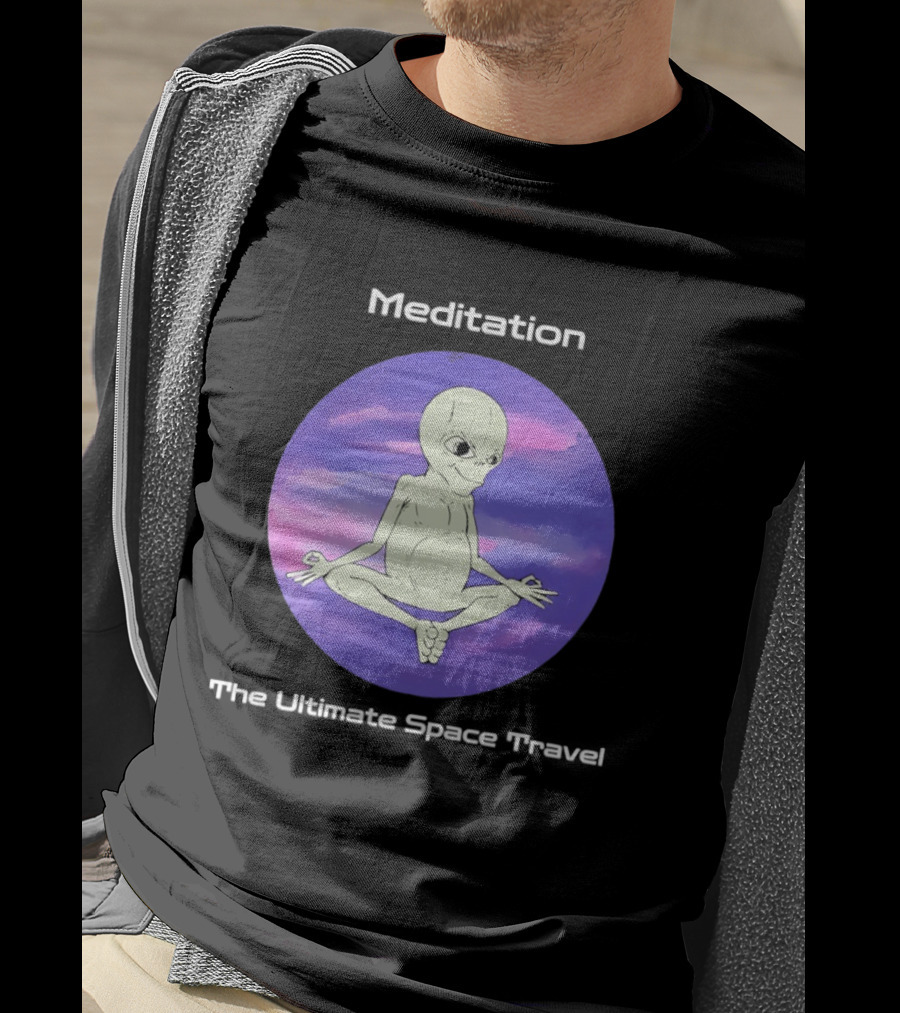 Alien Meditation Ultimate Space Travel Peaceful Cosmic Journey T-Shirt