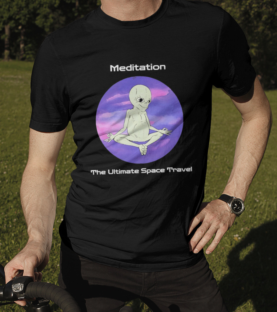 Alien Meditation Ultimate Space Travel Peaceful Cosmic Journey T-Shirt