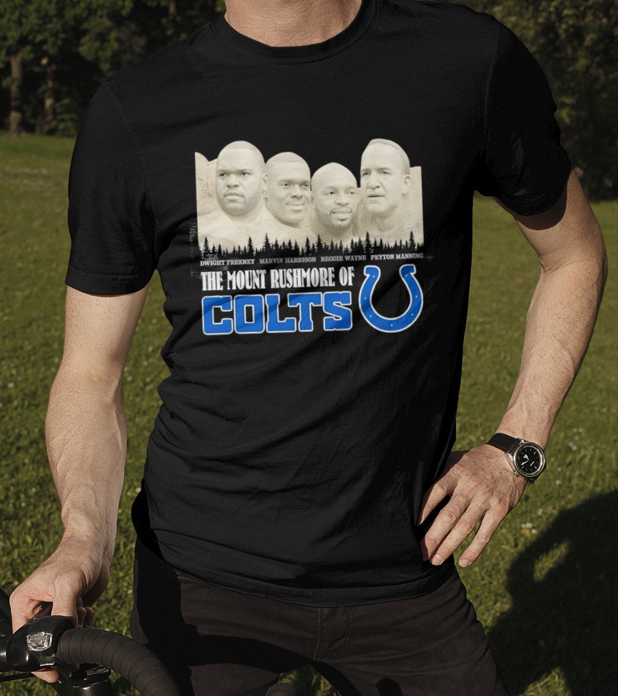 Dwight Freeney Marvin Harrison Reggie Wayne Peyton Manning The Mount Rushmore Of Colts T-Shirt