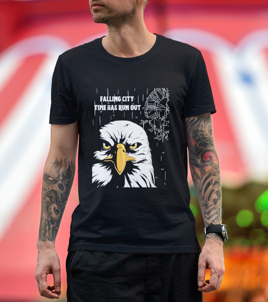 Falling City Time Has Run Out Eagle T-Shirt