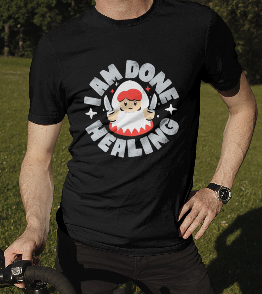 I Am Done Healing Job Change Cute Character With Knives T-Shirt