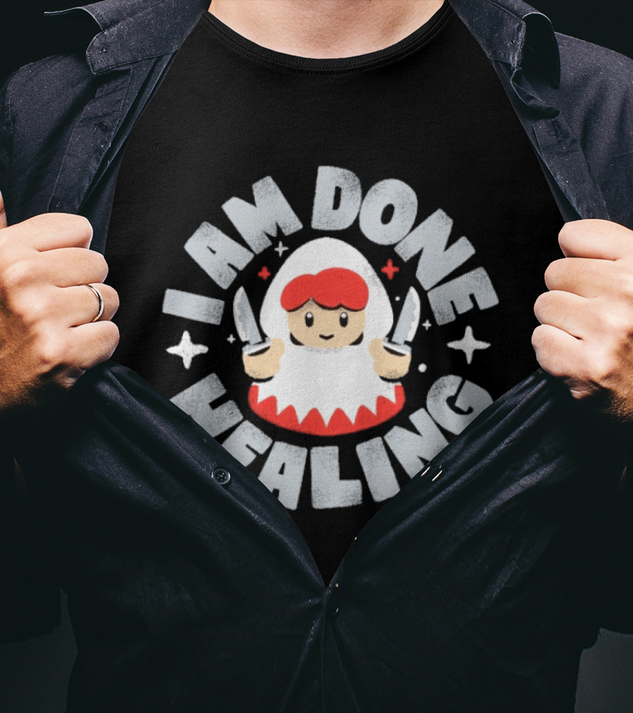 I Am Done Healing Job Change Cute Character With Knives T-Shirt