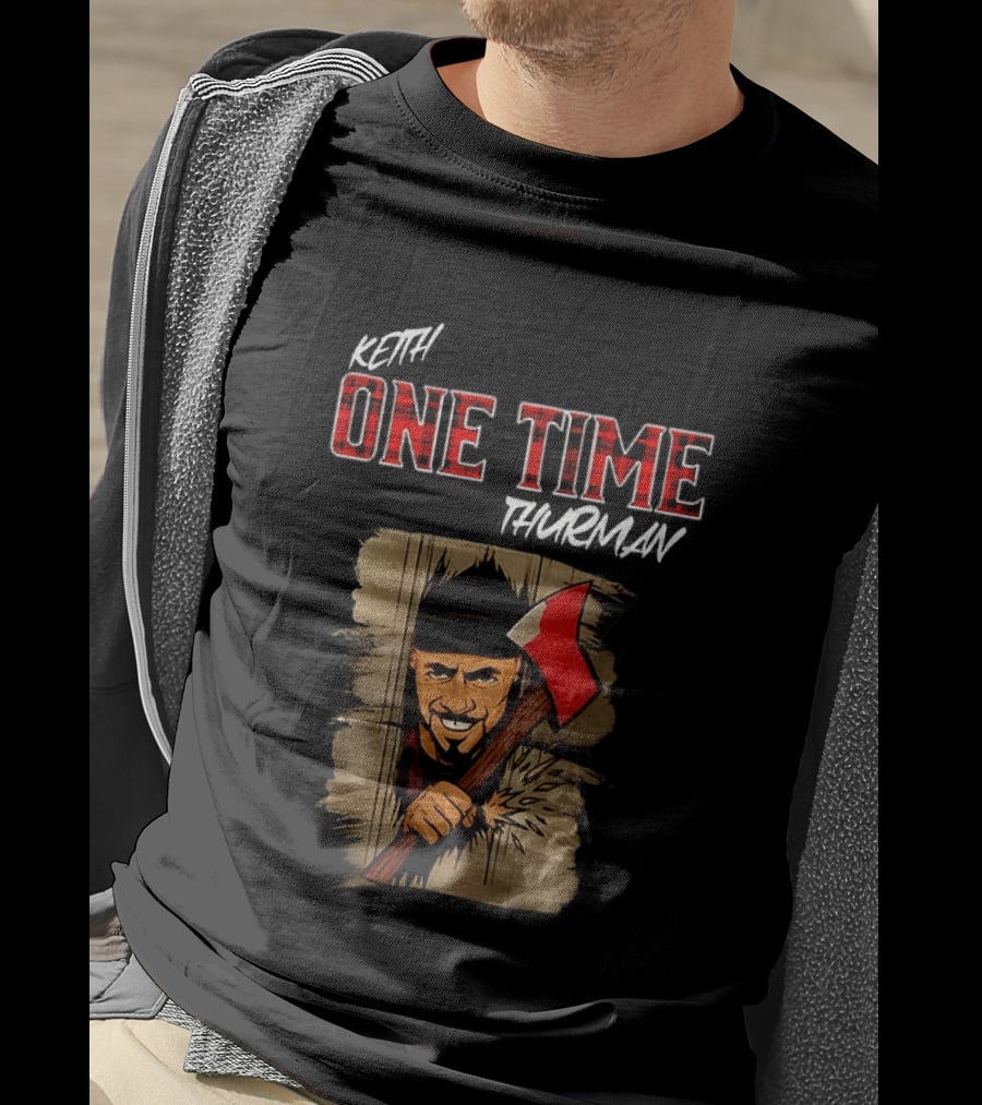 Keith One Time Thurman Axe T-Shirt