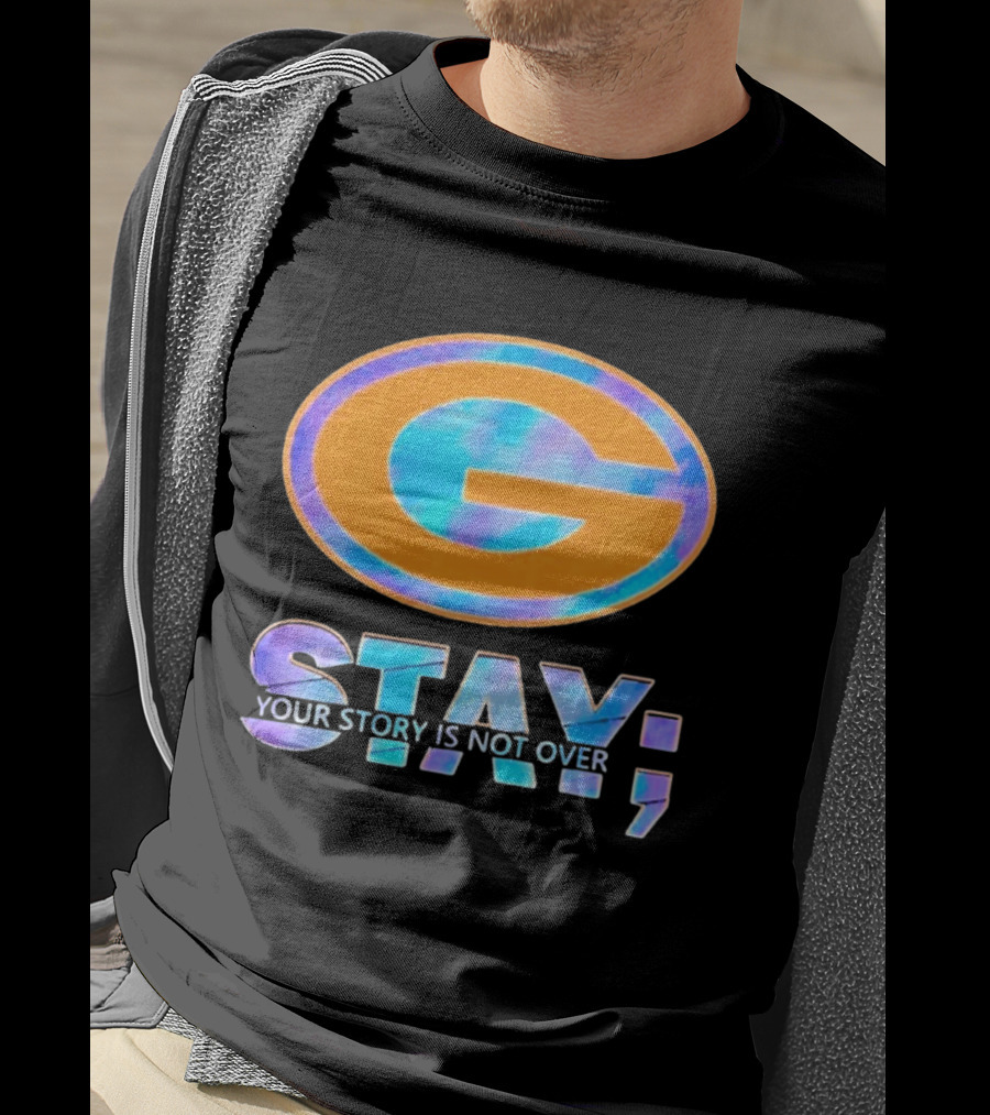 Green Bay Packers Stay Your Story Is Not Over T-Shirt