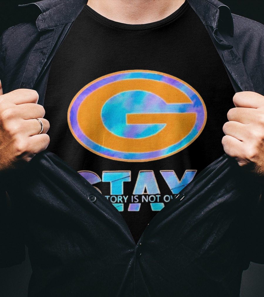 Green Bay Packers Stay Your Story Is Not Over T-Shirt