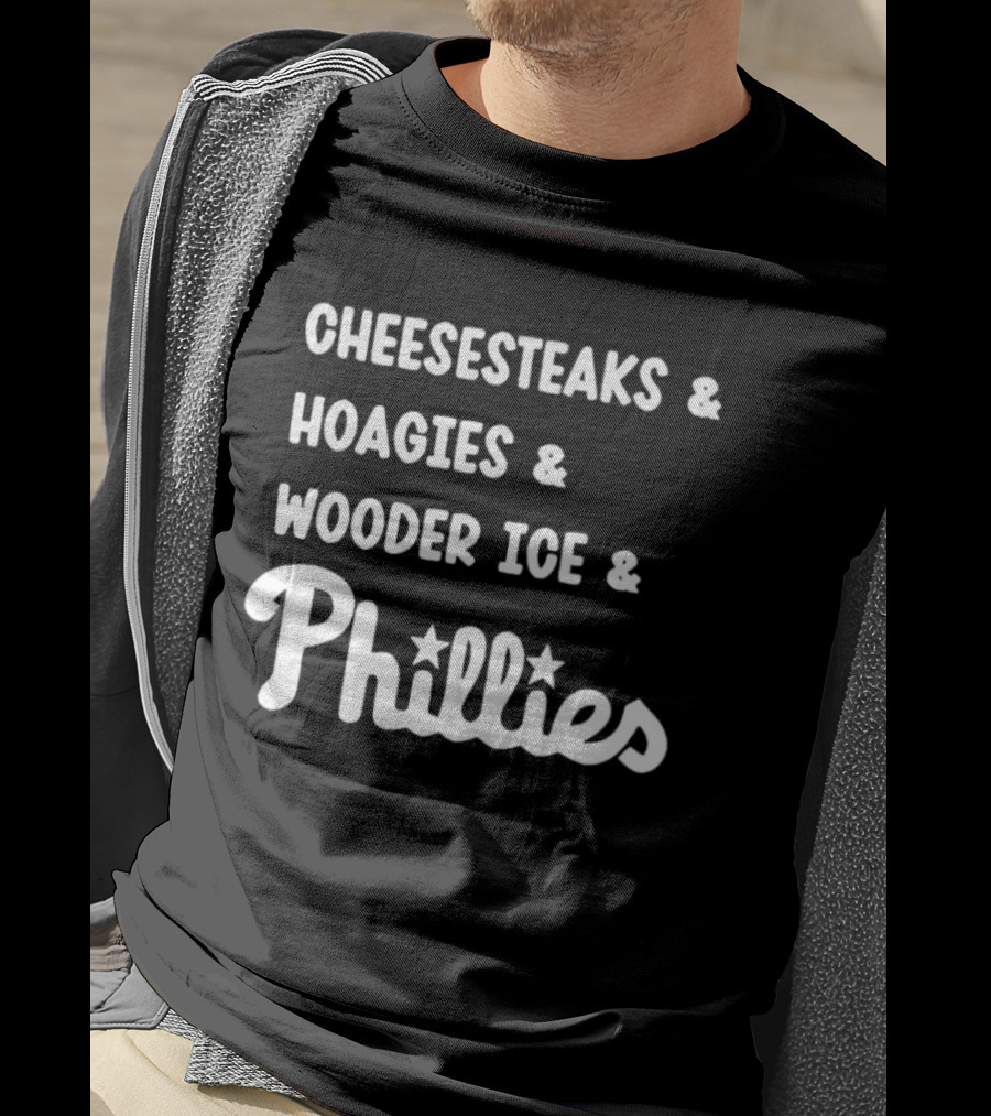 Cheesesteaks Hoagies Wooder Ice Phillies Philadelphia Favorites T-Shirt