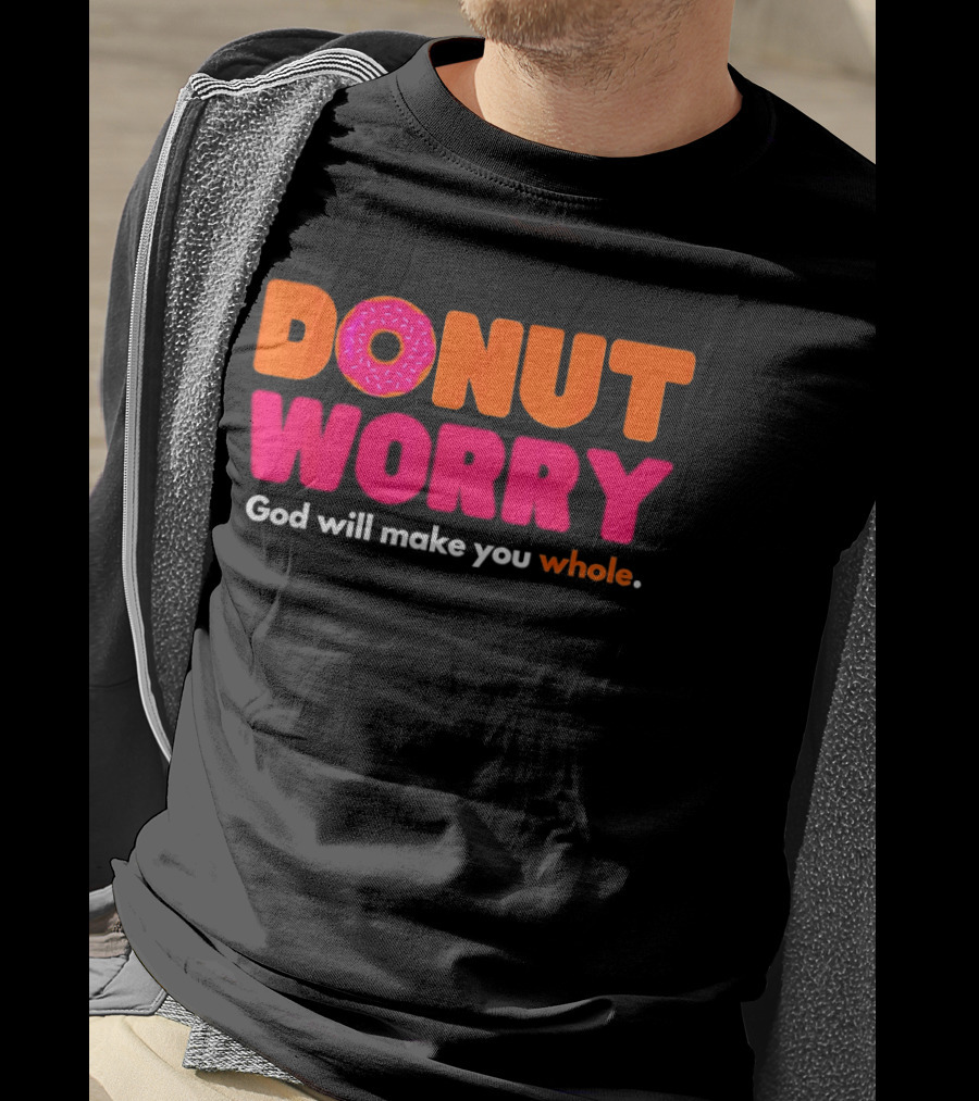 Donut Worry God Will Make You Whole Pink Sprinkle T-Shirt