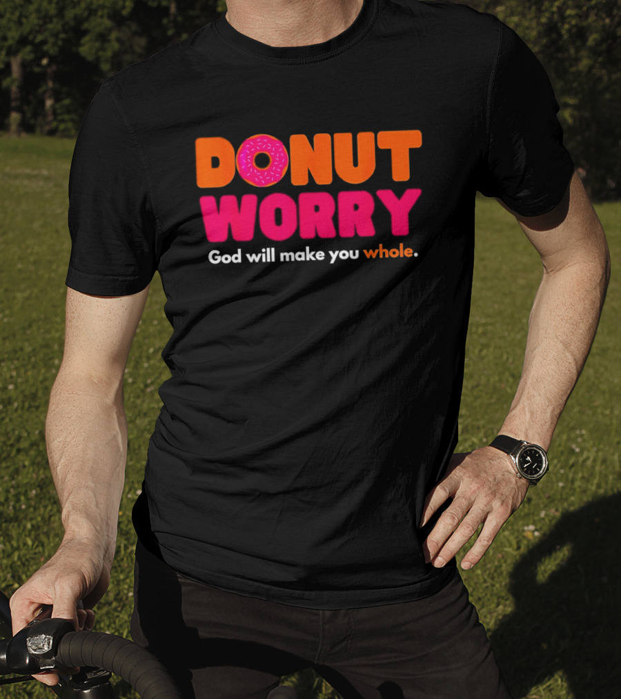 Donut Worry God Will Make You Whole Pink Sprinkle T-Shirt