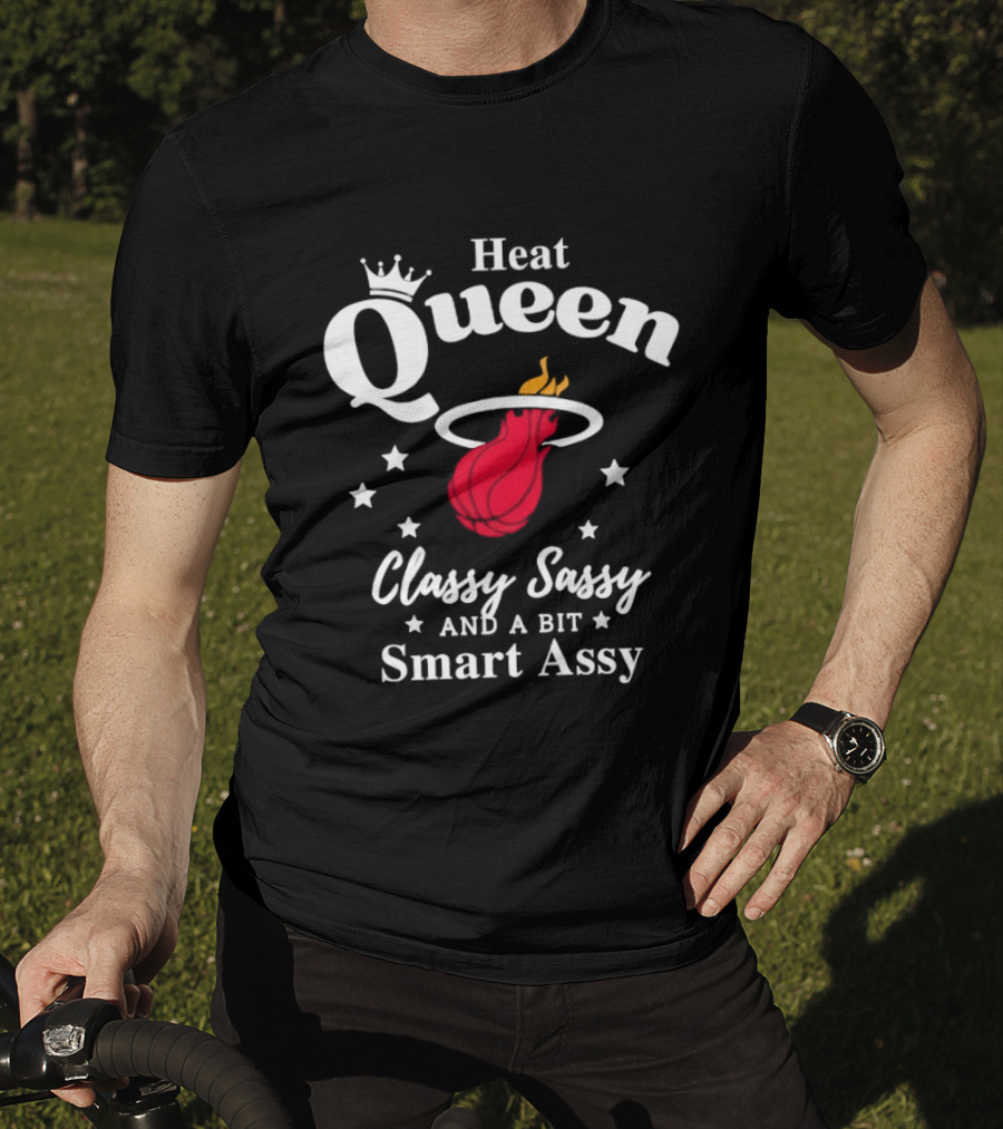 Heat Queen Classy Sassy And A Bit Smart Assy Basketball Team T-Shirt
