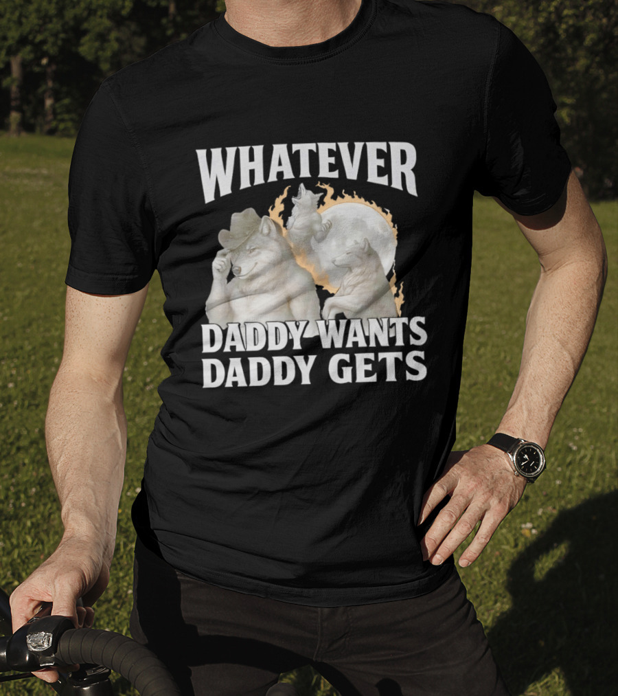 Whatever Daddy Wants Daddy Gets Wolf Moon Cowboy Hat T-Shirt