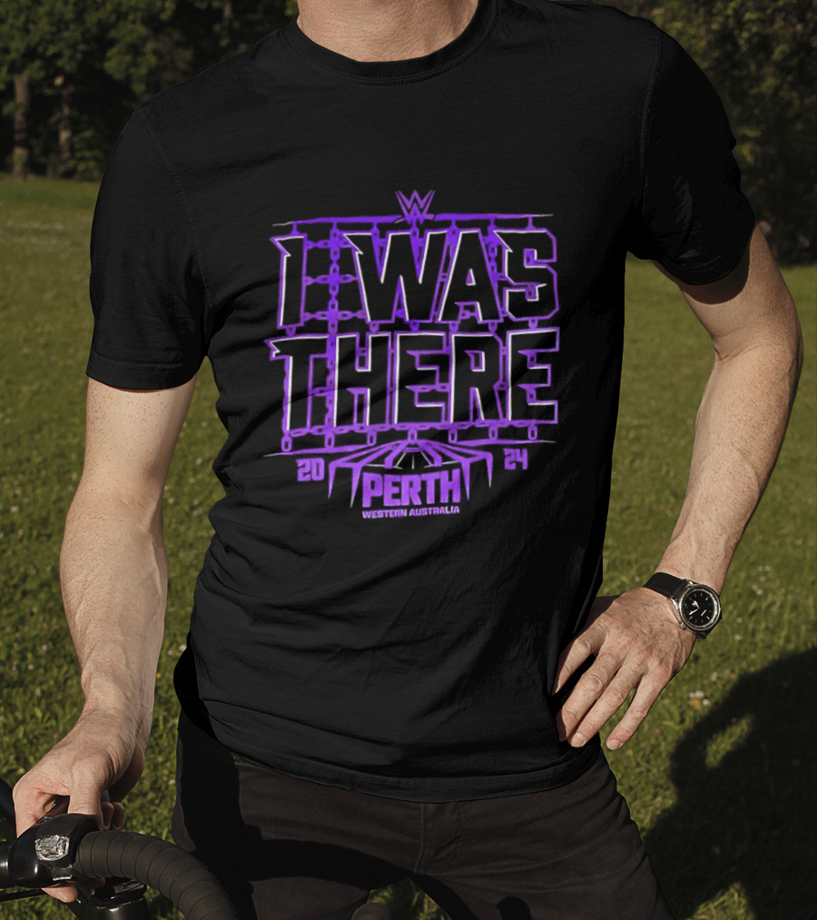 I Was There WWE Perth Western Australia 2024 Event Experience T-Shirt