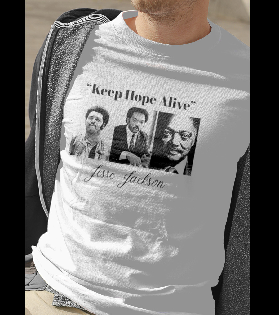 Keep Hope Alive Jesse Jackson T-Shirt