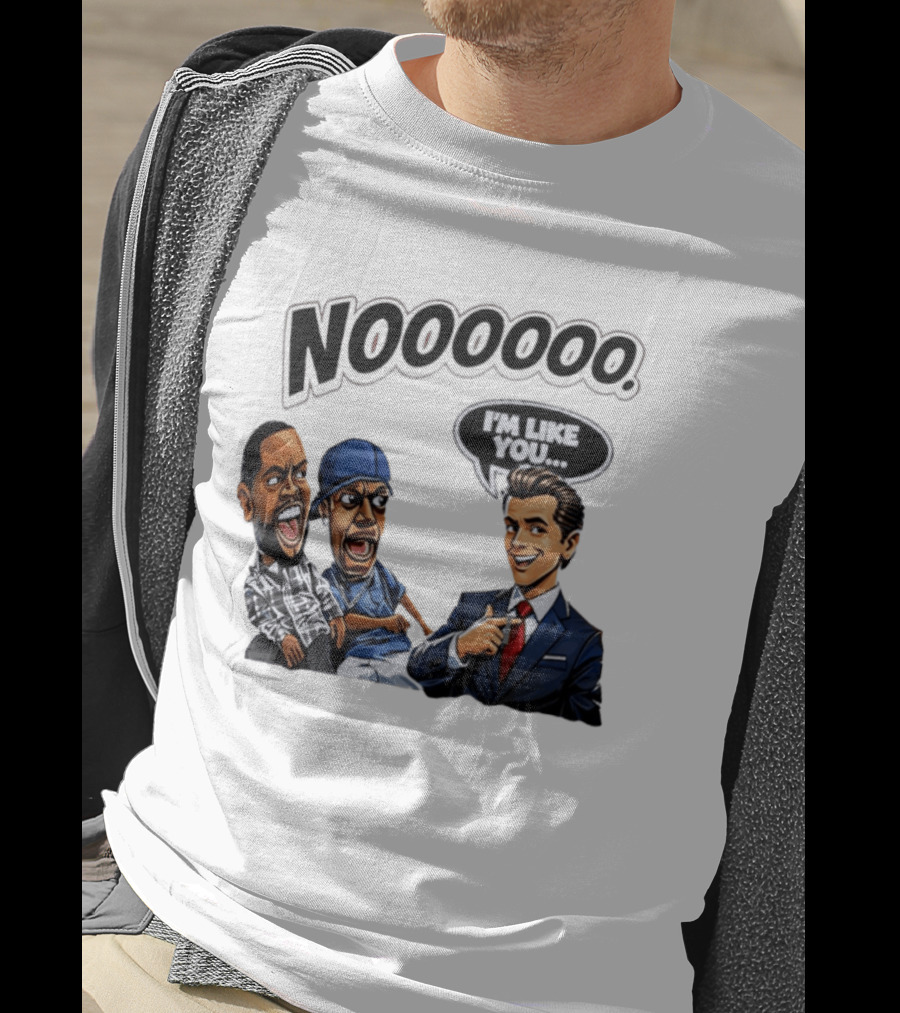 Nooooo Gavin Newsom I'm Like You Parody With Cartoon Characters T-Shirt
