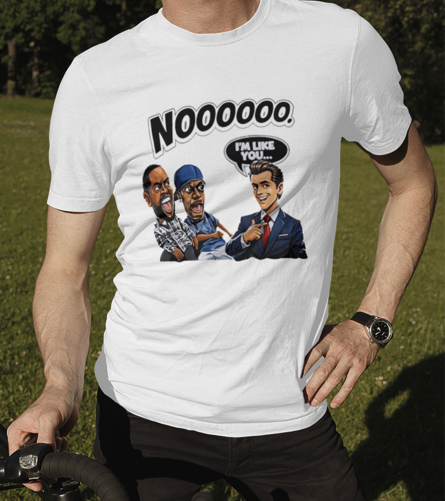 Nooooo Gavin Newsom I'm Like You Parody With Cartoon Characters T-Shirt