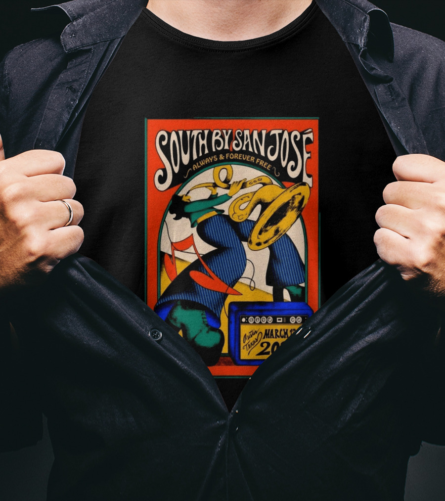 South By San José 2026 Always & Forever Free Austin March 12 14 T-Shirt