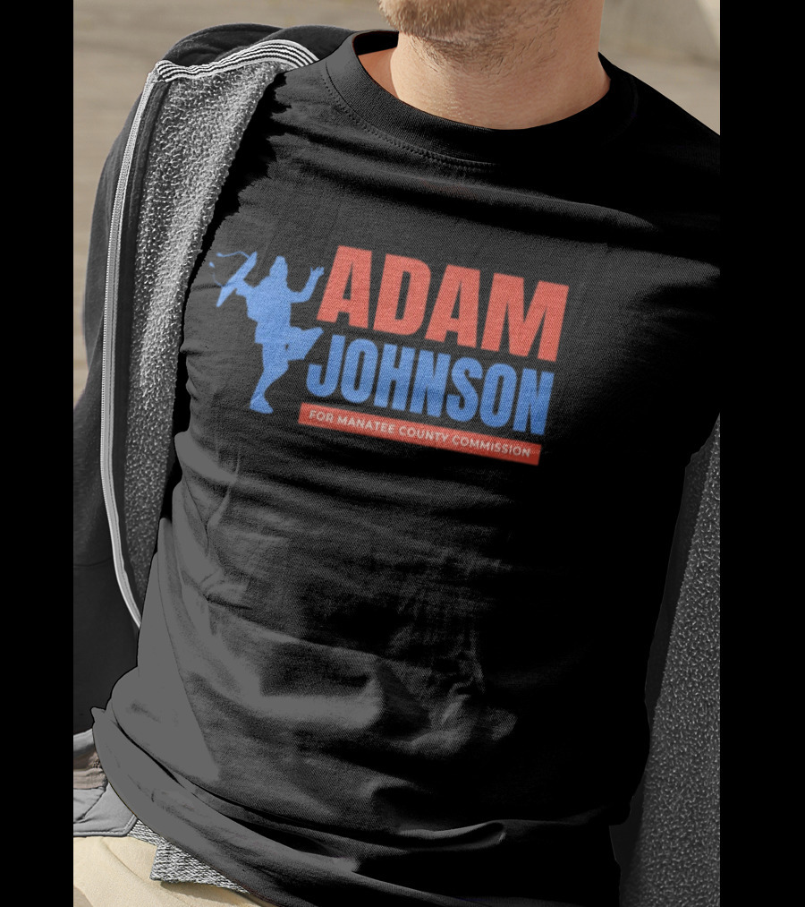 Adam Johnson For Manatee County Commission Football T-Shirt