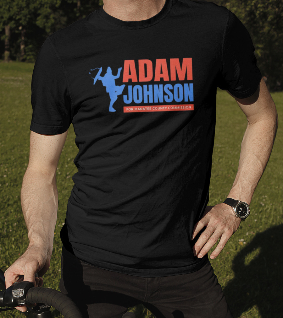 Adam Johnson For Manatee County Commission Football T-Shirt