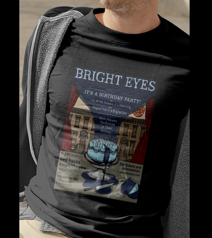 Bright Eyes It's A Birthday Party Red Rocks Amphitheatre May 6 2026 I'm Wide Awake It's Morning Digital Ash Tilly And The Wall T-Shirt