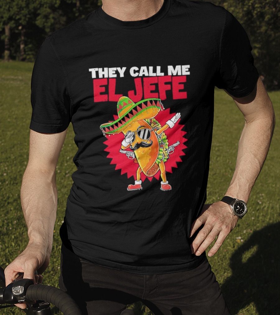 They Call Me El Jefe Taco Sunglasses Sombrero Dabbing T-Shirt