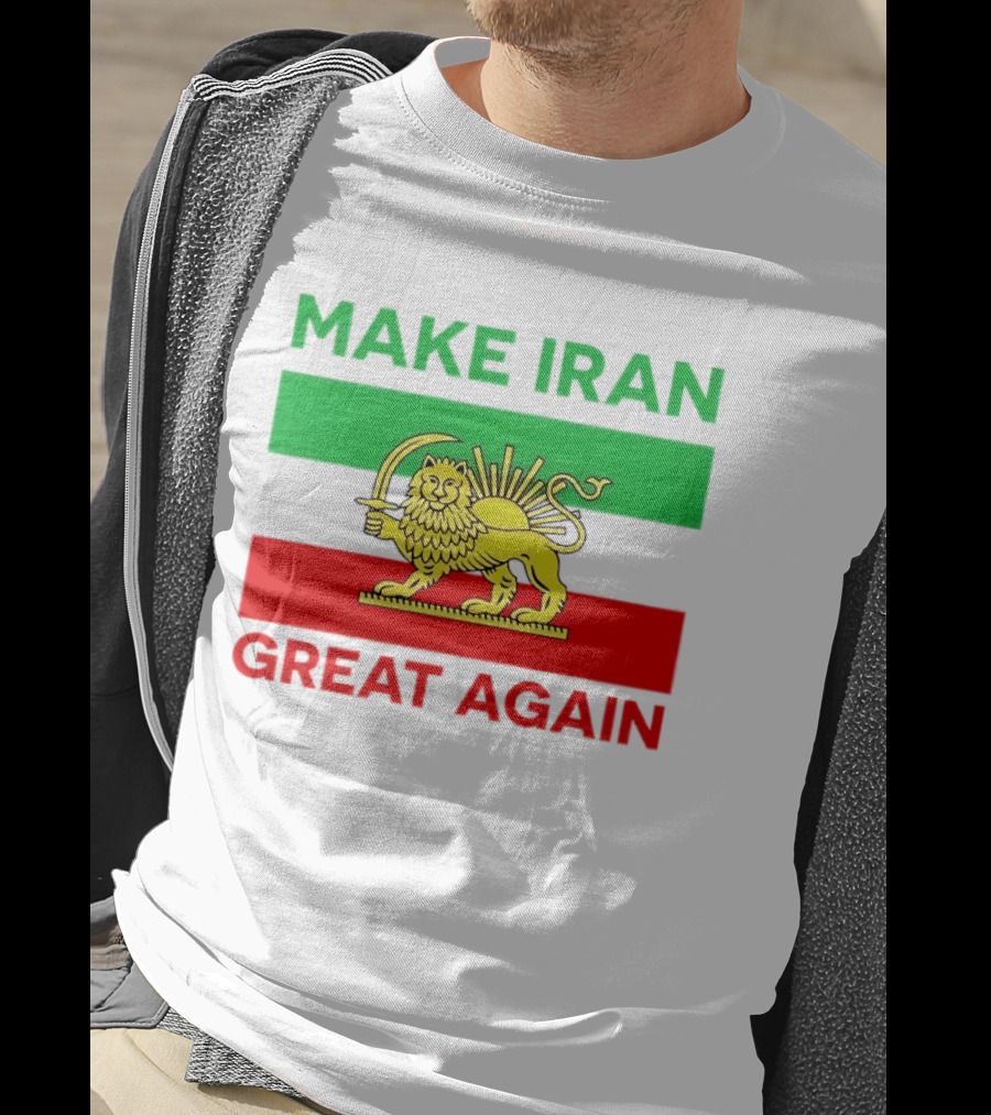 Make Iran Great Again Lion And Sun Symbol 2026 Free Iran T-Shirt