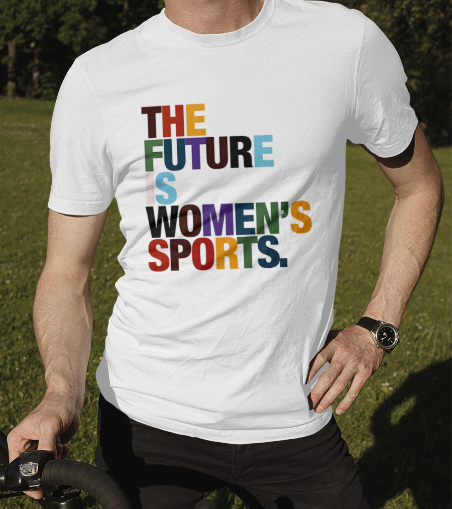 The Future Is Women's Sports T-Shirt