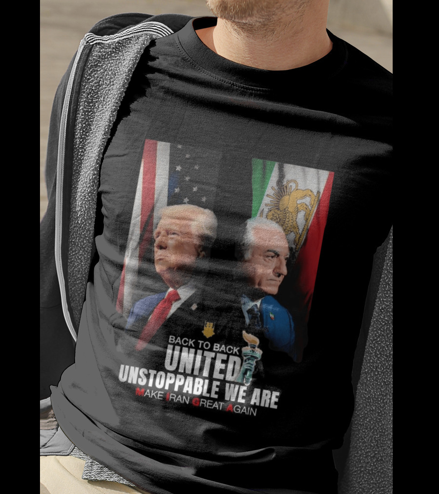 Thank You Trump United Unstoppable We Are Make Iran Great Again American And Iranian Flags T-Shirt