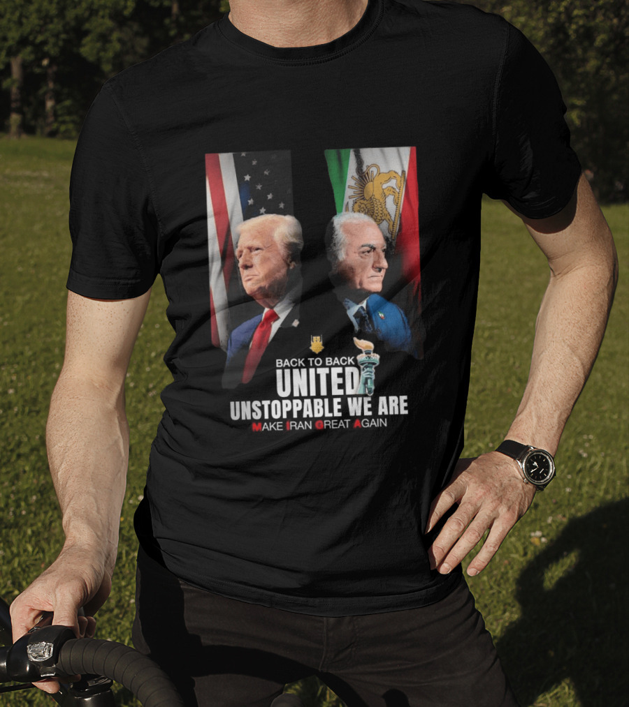 Thank You Trump United Unstoppable We Are Make Iran Great Again American And Iranian Flags T-Shirt