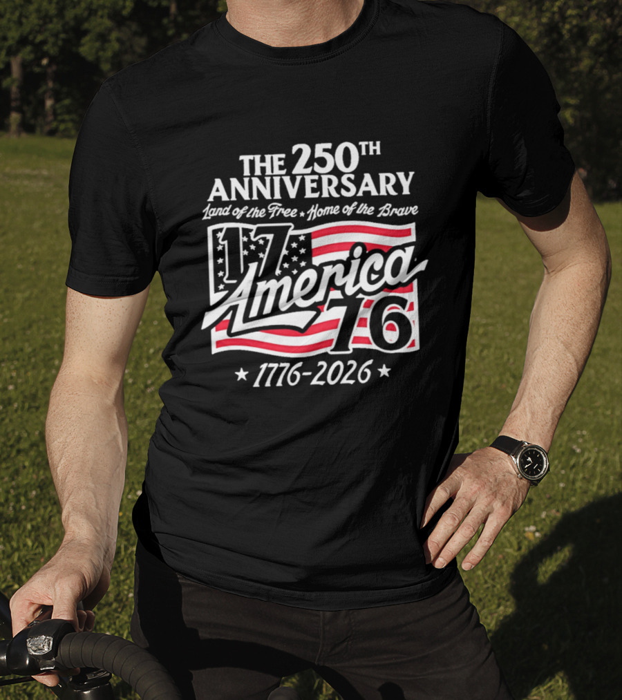 The 250th Anniversary 1776 America Land Of The Free Home Of The Brave 1776 2026 T-Shirt