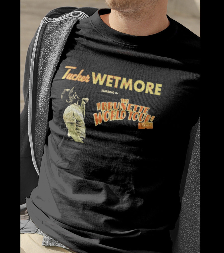 Tucker Wetmore Brunette World Tour Part 2 2026 T-Shirt