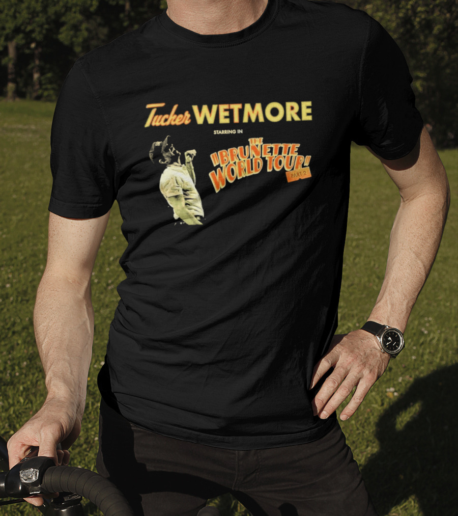 Tucker Wetmore Brunette World Tour Part 2 2026 T-Shirt