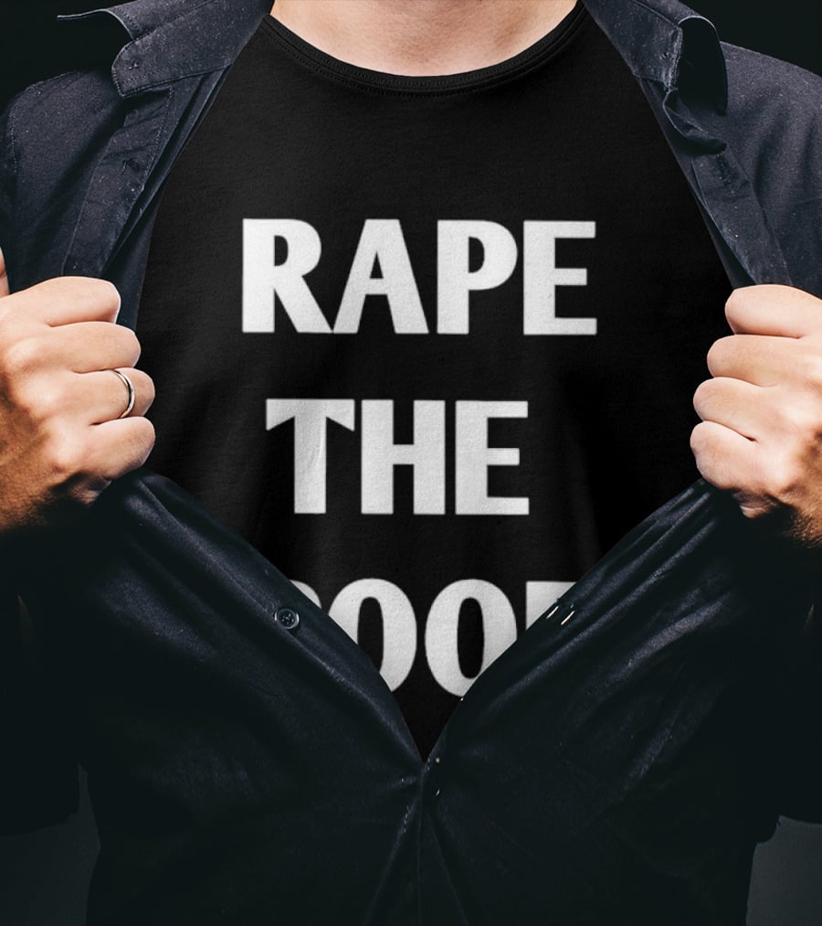 Rape The Poor T-Shirt