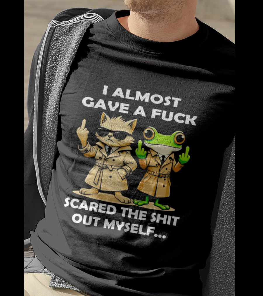 I Almost Gave A Fuck Scared The Shit Out Myself Cat And Frog T-Shirt