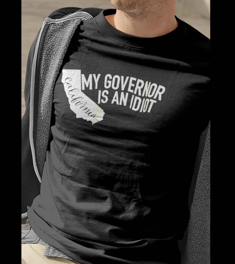 California My Governor Is An Idiot Map T-Shirt