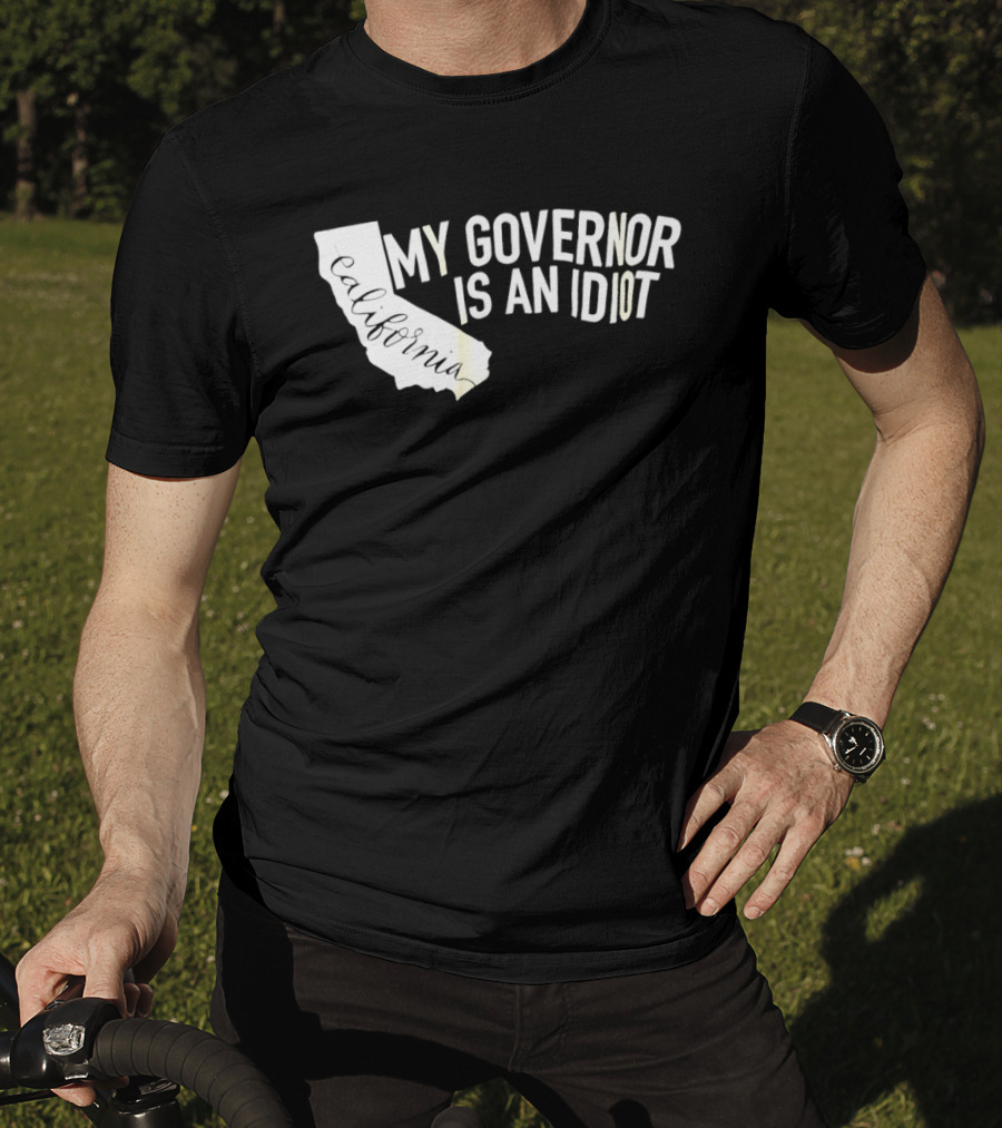 California My Governor Is An Idiot Map T-Shirt